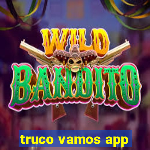 truco vamos app